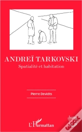 Andrei Tarkovski (Devidts) Spatialite Et Habitation
