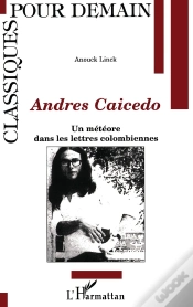 Capa do artigo Andres Caicedo ; Une Meteore Dans Les Lettres Colombiennes