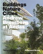 Andrew Bromberg At Aedas: Buildings, Nature, Cities - Preview
