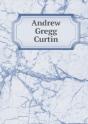 Andrew Gregg Curtin - Preview