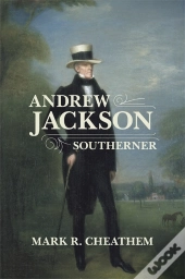 Andrew Jackson, Southerner