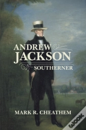 Andrew Jackson, Southerner