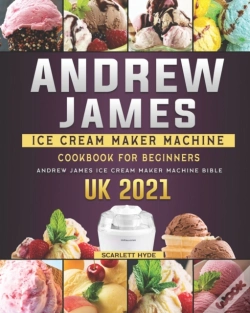 Capa do artigo Andrew James Ice Cream Maker Machine Cookbook For Beginners