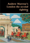 Andrew Murrray'S London The Second Sighting