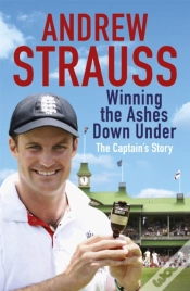 Capa do artigo Andrew Strauss: Winning The Ashes Down Under