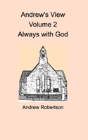 Andrew'S View Volume 2  Always With God - Preview