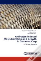 Androgen Induced Masculinization And Growth In Common Carp