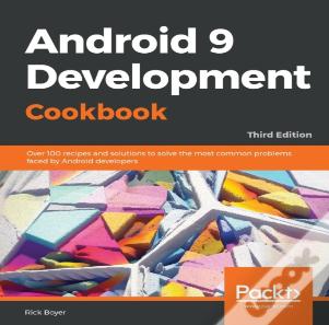 Android 9 Development Cookbook