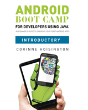 Android Boot Camp For Developers Using Java, Introductory - Preview