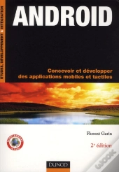 Android - Developper Des Applications Mobiles Pour Les Google Phones - 2eme Edition.