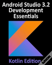 Capa do artigo Android Studio 3.2 Development Essentials - Kotlin Edition