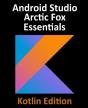 Android Studio Arctic Fox Essentials - K - Preview