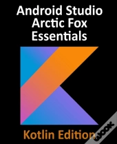 Android Studio Arctic Fox Essentials - K