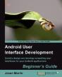 Android User Interface Development: Beginner'S Guide - Preview