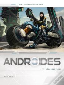 Androïdes Tome 1 : Résurrection