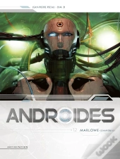 Androïdes Tome 12 : Marlowe Tome 2