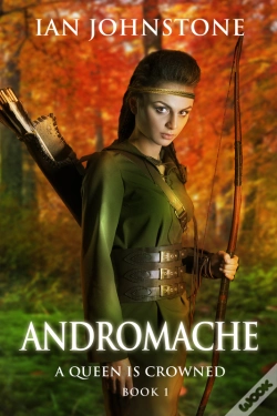 Capa do artigo Andromache (A Queen Is Crowned - Book 1)