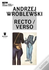 Andrzej Wroblewski: Recto / Verso
