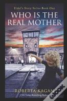And...Who Is The Real Mother?