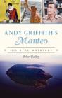 Andy Griffith'S Manteo - Preview