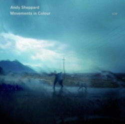 Capa do artigo Andy Sheppard: Movements in Colour - CD