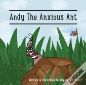 Andy The Anxious Ant