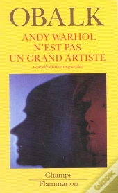 Andy Warhol N'Est Pas Un Grand Artiste