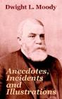 Anecdotes, Incidents And Illustrations - Preview