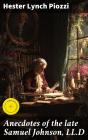 Anecdotes Of The Late Samuel Johnson, Ll.D - Preview