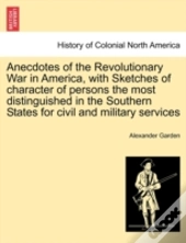 Anecdotes Of The Revolutionary War In Am