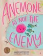 Anemone Is Not The Enemy - Preview
