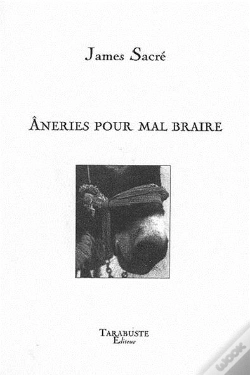 Capa do artigo Aneries Pour Mal Braire - James Sacre