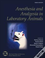 Anesthesia And Analgesia In Laboratory Animals