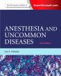 Anesthesia And Uncommon Diseases E-Book - Preview