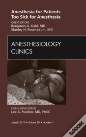 Capa do artigo Anesthesia For Patients Too Sick For Anesthesia, An Issue Of Anesthesiology Clinics