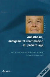 Anesthesie, Analgesie Et Reanimation Du Patient Age