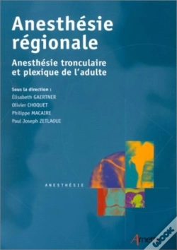 Capa do artigo Anesthésie Régionale : Anesthésie Tronculaire Et Plexique De L'Adulte
