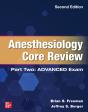 Anesthesiology Core Review: Part Two Advanced Exam, Second Edition - Preview