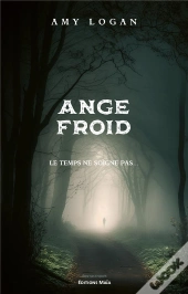 Ange Froid - Le Temps Ne Soigne Pas