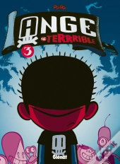 Ange Le Terrible T.3 ; Jamais Tranquille