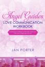 "Angel Guides, Love Communication Workbook" - Preview
