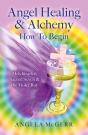 Angel Healing & Alchemy - How To Begin - Preview