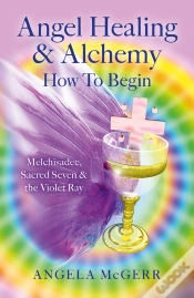 Capa do artigo Angel Healing & Alchemy - How To Begin