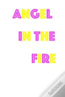 Angel In The Fire