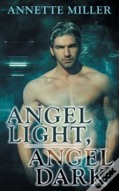 Angel Light, Angel Dark