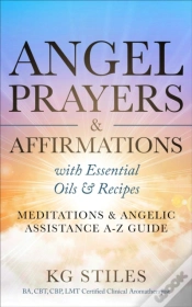 Capa do artigo Angel Prayers & Affirmations With Essential Oils & Recipes Meditations & Angelic Assistance A-Z Guide