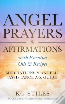 Capa do artigo Angel Prayers & Affirmations With Essential Oils & Recipes Meditations & Angelic Assistance A-Z Guide