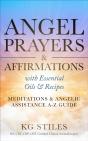 Angel Prayers & Affirmations With Essential Oils & Recipes Meditations & Angelic Assistance A-Z Guide - Preview