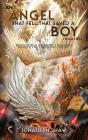 Angel That Fell, That Saved A Boy From Hell: &Quote;Unveiling The Wings Of Redemption - Preview