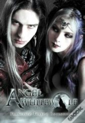 Angel Whitewolf: The Dark Enlightened One